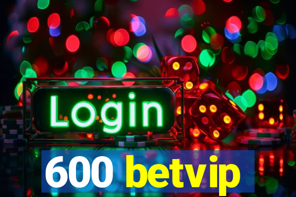 600 betvip